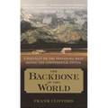 The Backbone of the World: A Portrait of the Vanishing West Along the Continental Divide