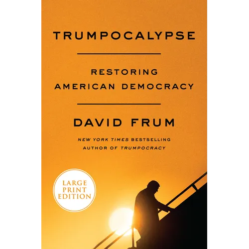Trumpocalypse: Restoring American Democracy - Paperback