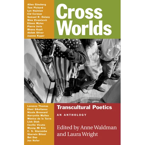 Cross Worlds: Transcultural Poetics: An Anthology - Paperback