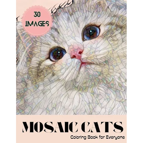 Mosaic Cats: Coloring Book for Everyone - Paperback