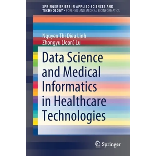 Data Science and Medical Informatics in Healthcare Technologies - Paperback