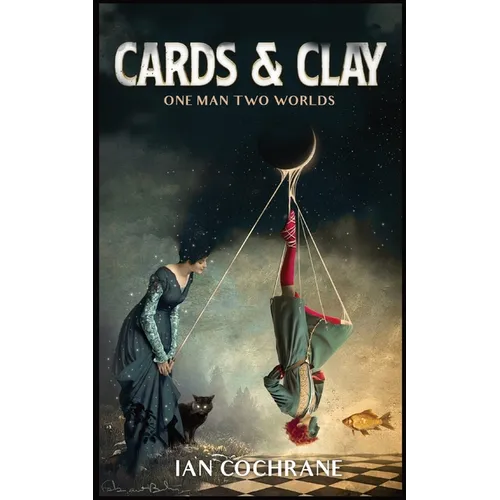 Cards and Clay: one man two worlds - Paperback