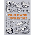 Who Owns These Bones? - Hardcover