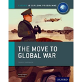 The Move to Global War: IB History Course Book: Oxford IB Diploma Program - Paperback