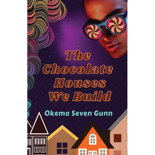 The Chocolate Houses We Build - Paperback