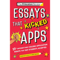 Essays That Kicked Apps: 55+ Unforgettable College Application Essays That Got Students Accepted - Paperback