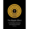 The Ripple Effect: To develop Character and Spiritual Formation - Paperback
