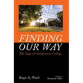Finding Our Way: The Saga of Georgetown College