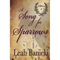 A Song for Sparrows: Western Romance on the Frontier - Paperback