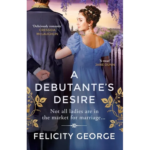 A Debutante's Desire: The Next Steamy and Heartwarming Regency Romance You Won't Be Able to Put Down! - Paperback