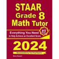 STAAR Grade 8 Math Tutor: Everything You Need to Help Achieve an Excellent Score - Paperback