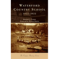 Waterford Country School: 1922-2022