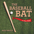 The Baseball Bat: A True Story - Paperback