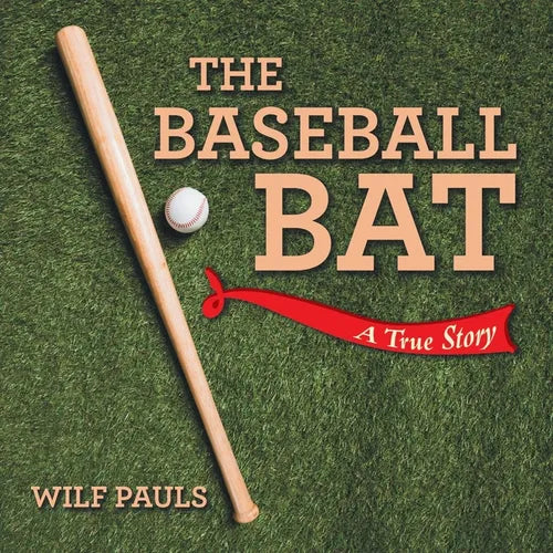The Baseball Bat: A True Story - Paperback