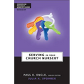 Serving in Your Church Nursery - Paperback