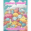 Squishy Friends Coloring Book - Paperback