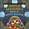 Harold Hedgehog's Magical Winter Adventure - Paperback