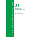 Code of Federal Regulations Title 21, Volume 6, April 1, 2015