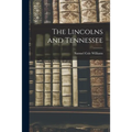 The Lincolns and Tennessee