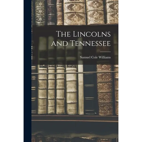 The Lincolns and Tennessee