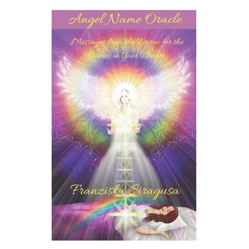 Angel Name Oracle: Messages from the Divine for the Names in Your Dreams - Paperback