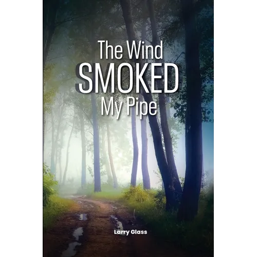 The Wind Smoked My Pipe - Paperback