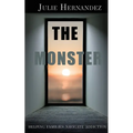 The Monster: Helping Families Navigate Addiction - Paperback