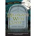 The Ghostly Tales of Michigan's West Coast - Paperback
