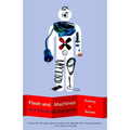 Flesh and Machines: How Robots Will Change Us - Paperback