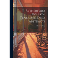Rutherford County, Tennessee, Deed Abstracts: 1