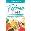 Fodmap Diet: The Beginner's Guide To Managing Digestive Disorders - Paperback