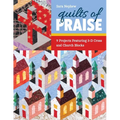 Quilts of Praise: 9 Projects Featuring 3D Cross & Church Blocks - Paperback