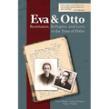 Eva and Otto: Resistance, Refugees, and Love in the Time of Hitler