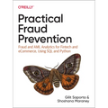 Practical Fraud Prevention: Fraud and AML Analytics for Fintech and Ecommerce, Using SQL and Python - Paperback
