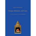 Change, Substance, and Cause: An Introduction to Natural Philosophy - Paperback