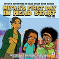 Miyah's Adventures in Headstart: Miyah's First Day In Headstart - Paperback
