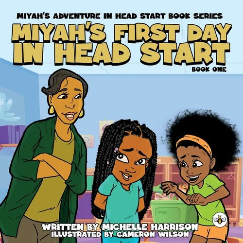 Miyah's Adventures in Headstart: Miyah's First Day In Headstart - Paperback