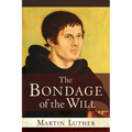 The Bondage of the Will - Paperback
