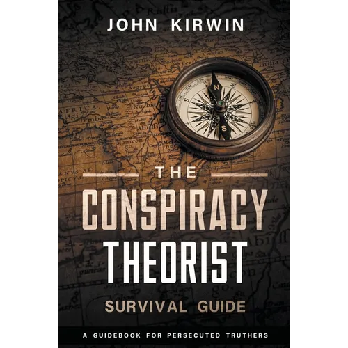 The Conspiracy Theorist Survival Guide - Paperback