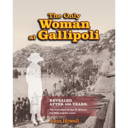 The Only Woman At Gallipoli