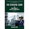 The Essential Guide To Maintenance & Facilities Management - Paperback