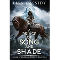 A Prince of Song and Shade - Paperback