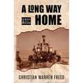 A Long Way From Home: My Time In Iraq and Afghanistan