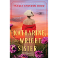 Katharine, the Wright Sister - Hardcover