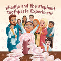Khadija and the Elephant Toothpaste Experiment - Hardcover
