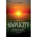 Simplicity in Preaching: Annotated - Paperback