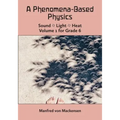 A Phenomena-Based Physics, Volume I, Grade 6 - Paperback