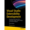 Visual Studio Extensibility Development: Extending Visual Studio Ide for Productivity, Quality, Tooling, Analysis, and Artificial Intelligence - Paperback