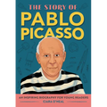 The Story of Pablo Picasso: An Inspiring Biography for Young Readers - Paperback