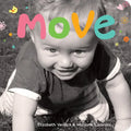Move: A Board Book about Movement - Board Book